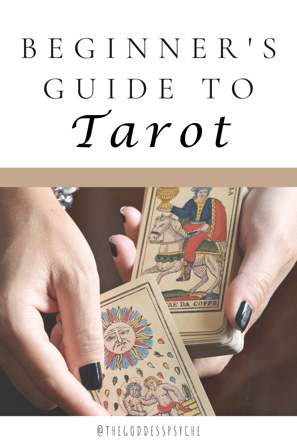 Beginners Guide to Tarot - The Goddess Psyche