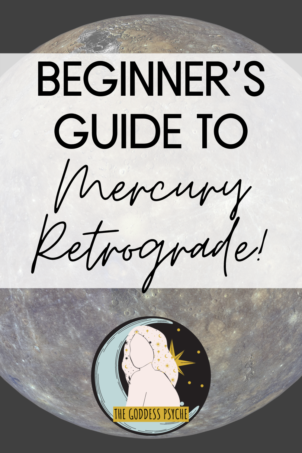 Beginners Guide To Mercury Retrograde - The Goddess Psyche