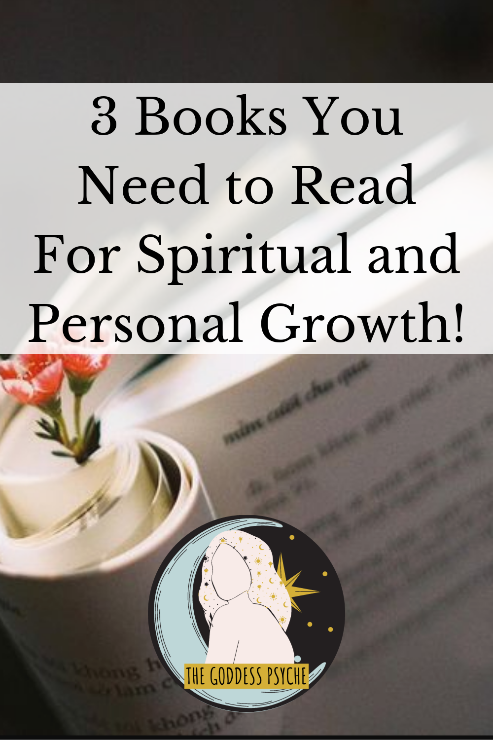 3 Spiritual Books You Need To Read! - The Goddess Psyche