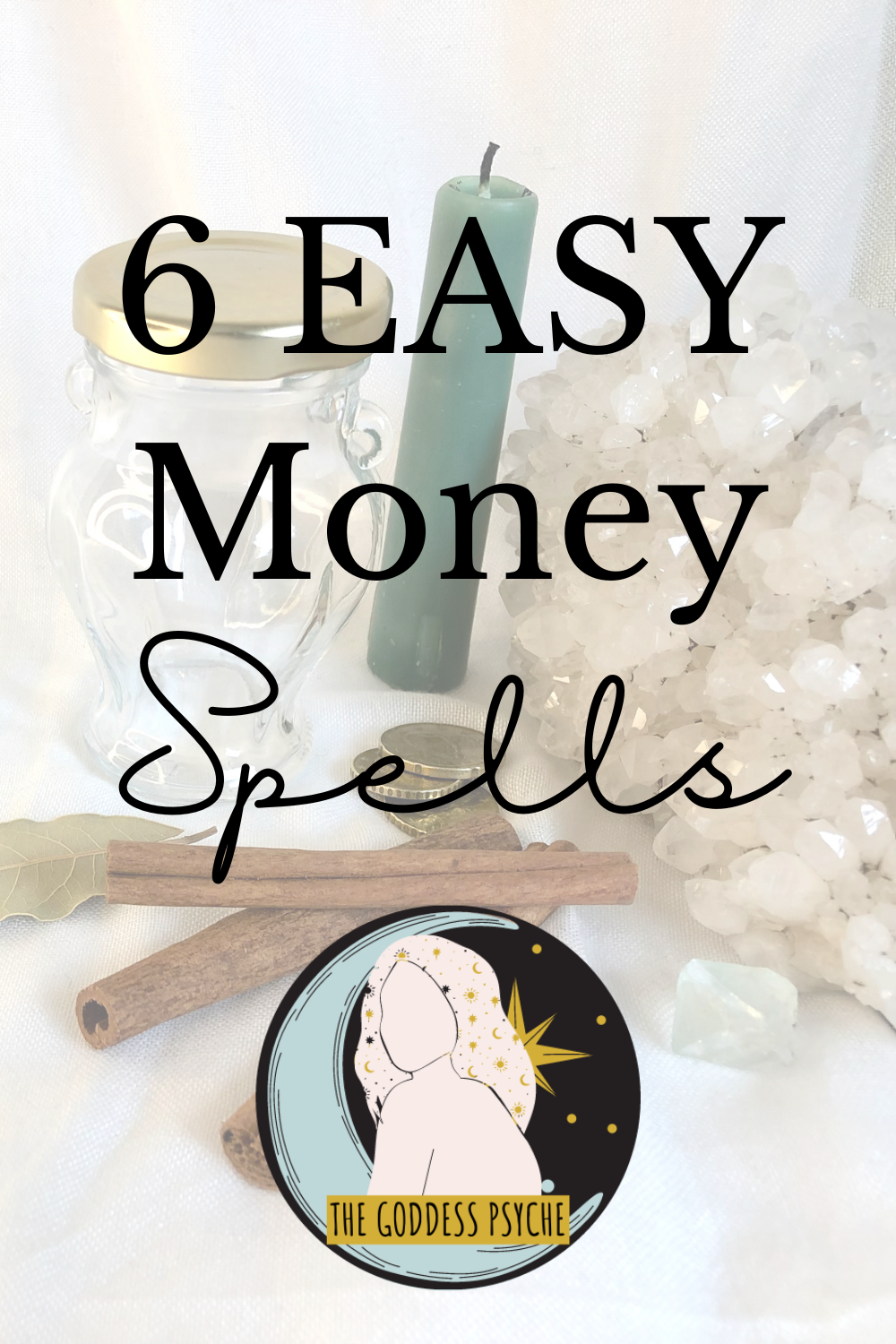 6 EASY Money Spells - The Goddess Psyche