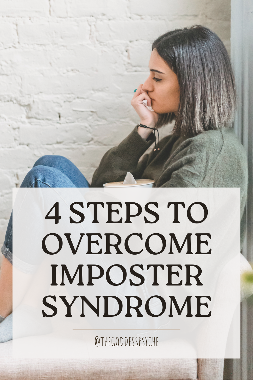 4 Steps to Overcome Imposter Syndrome - The Goddess Psyche