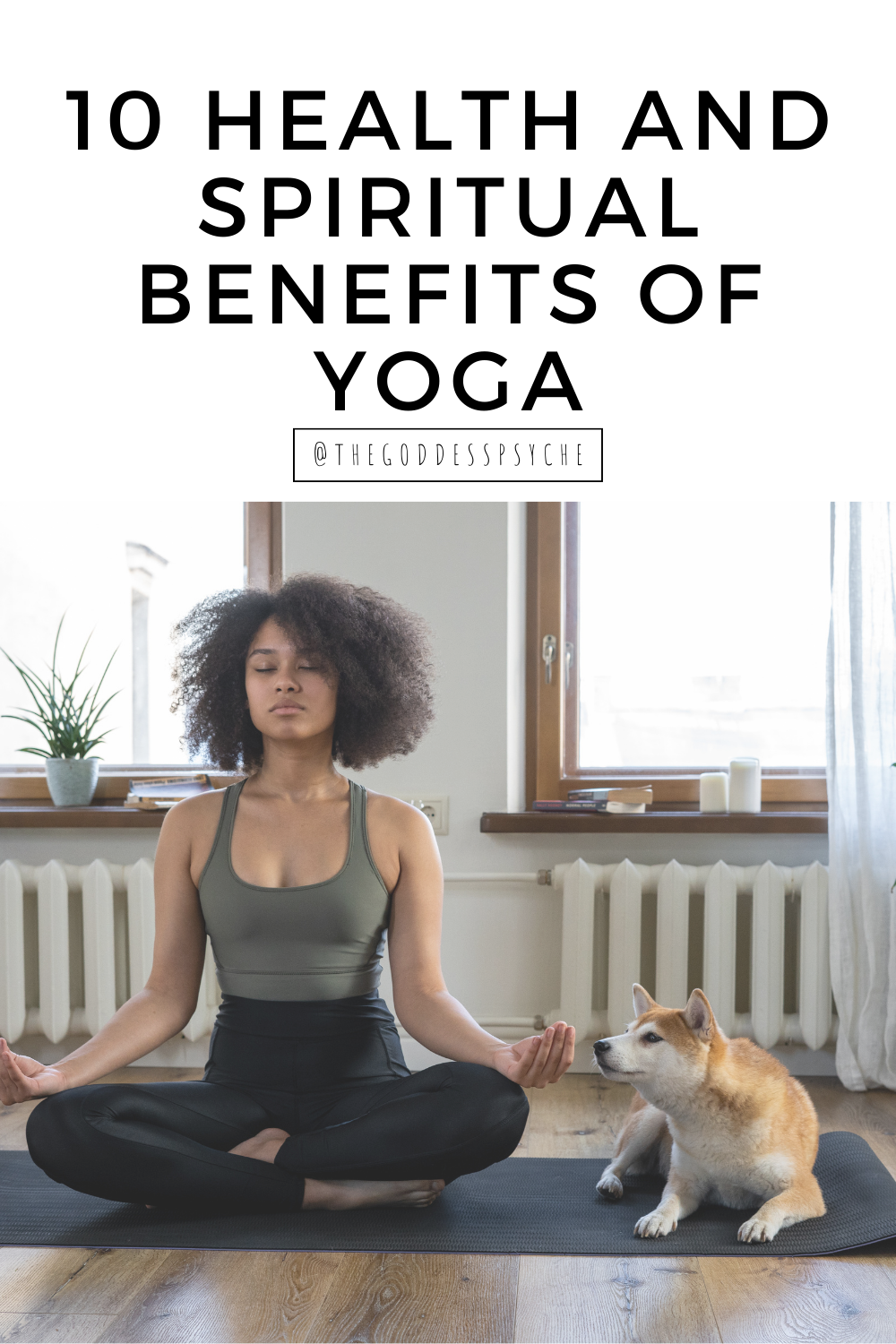 10 Health and Spiritual Benefits of Yoga - The Goddess Psyche