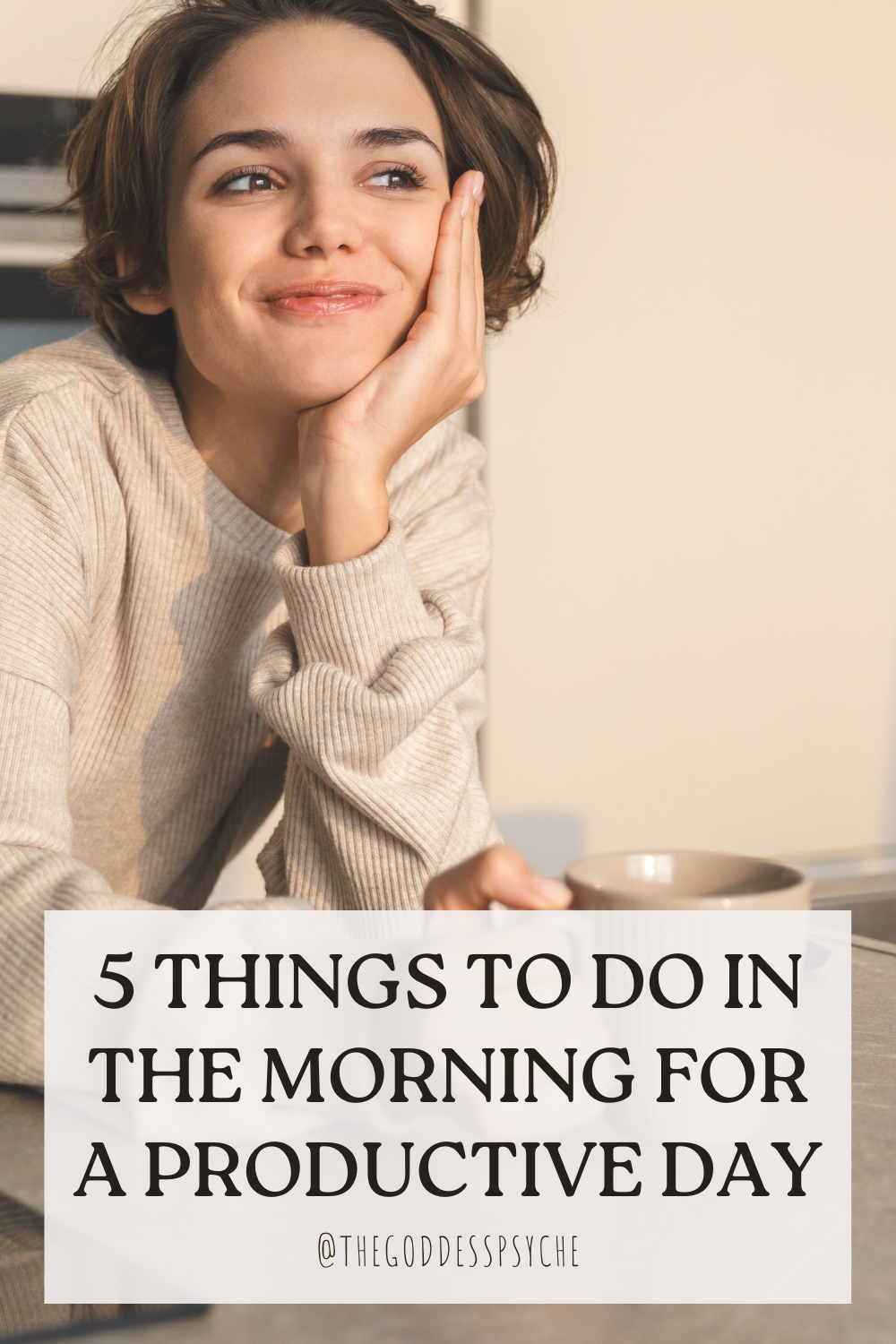 5 Things To Do In The Morning For a Productive Day - The Goddess Psyche