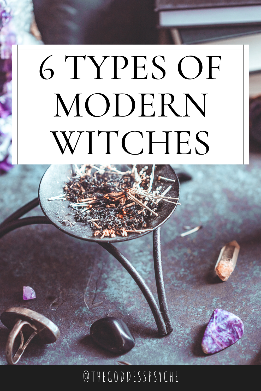 6 Types of Modern Witches - The Goddess Psyche