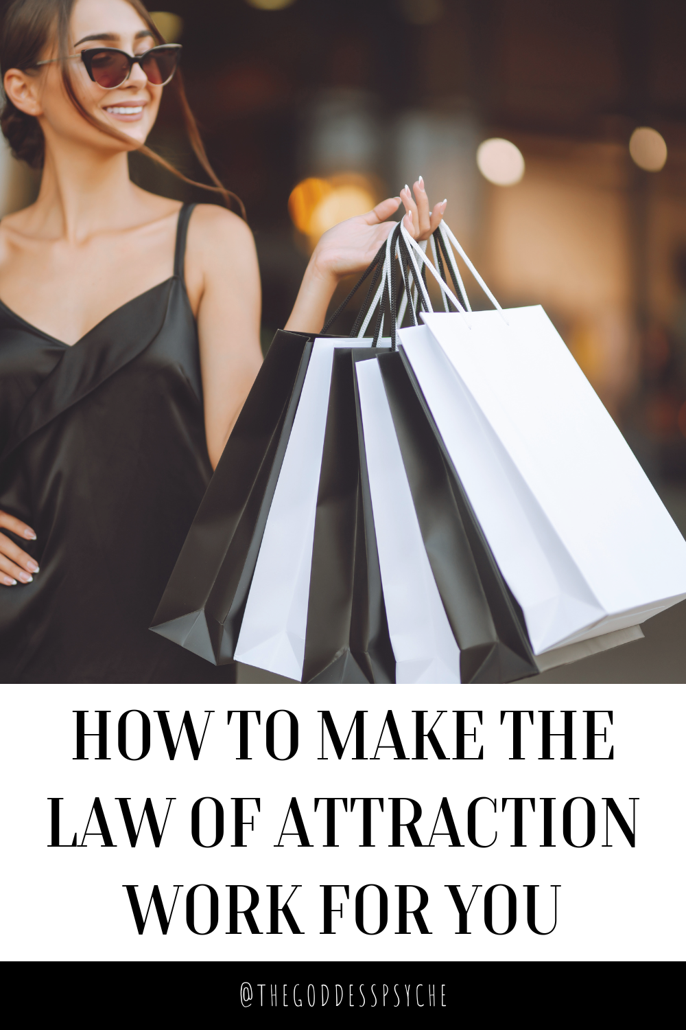 How To Make The Law Of Attraction Work For You The Goddess Psyche